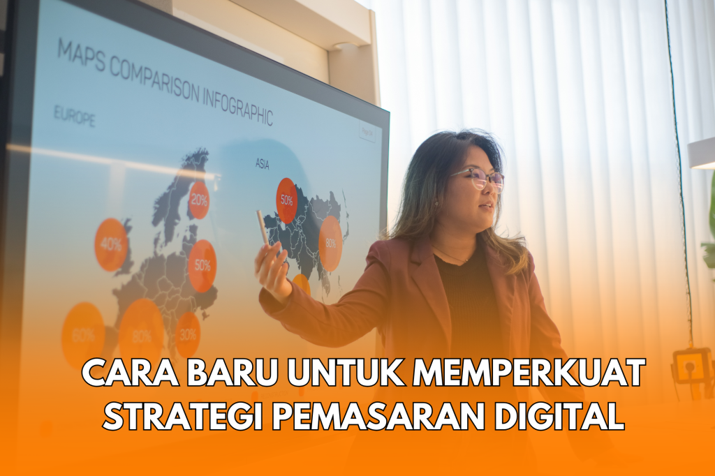 CARA BARU UNTUK MEMPERKUAT STRATEGI PEMASARAN DIGITAL