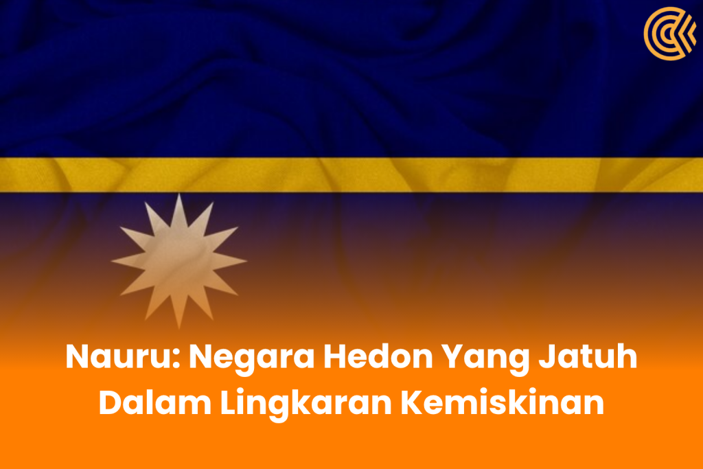 Nauru, Negara Hedon Yang Jatuh Dalam Lingkaran Kemiskinan