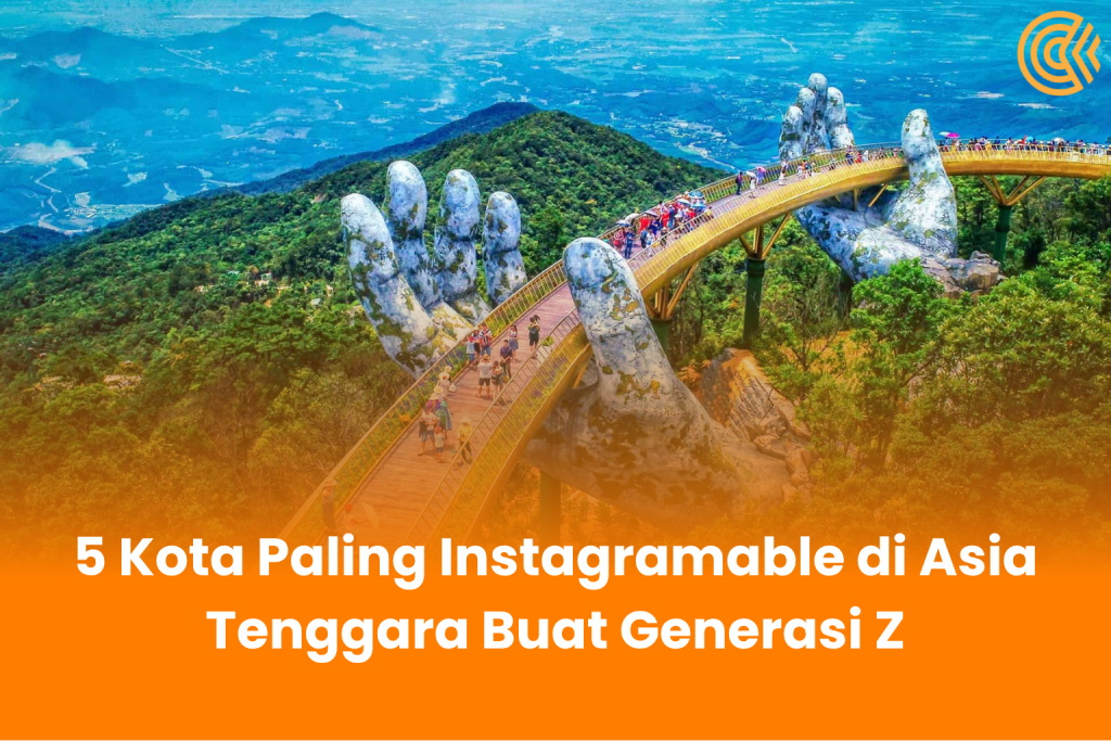 5 Kota Paling Instagramable di Asia Tenggara Buat Generasi Z