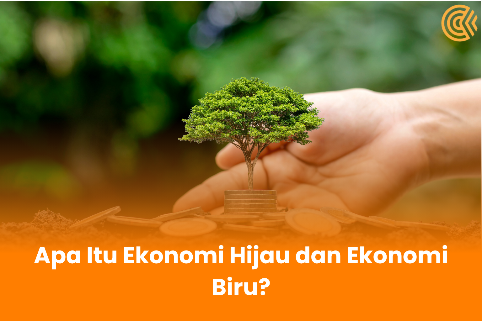 Apa Itu Ekonomi Hijau dan Ekonomi Biru