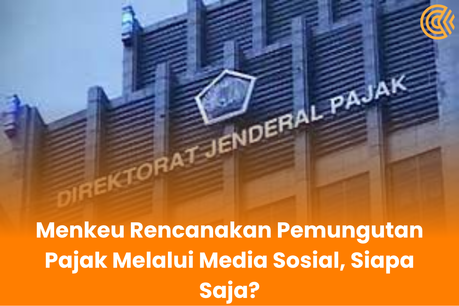 Menkeu Rencanakan Pemungutan Pajak Melalui Media Sosial, Siapa Saja