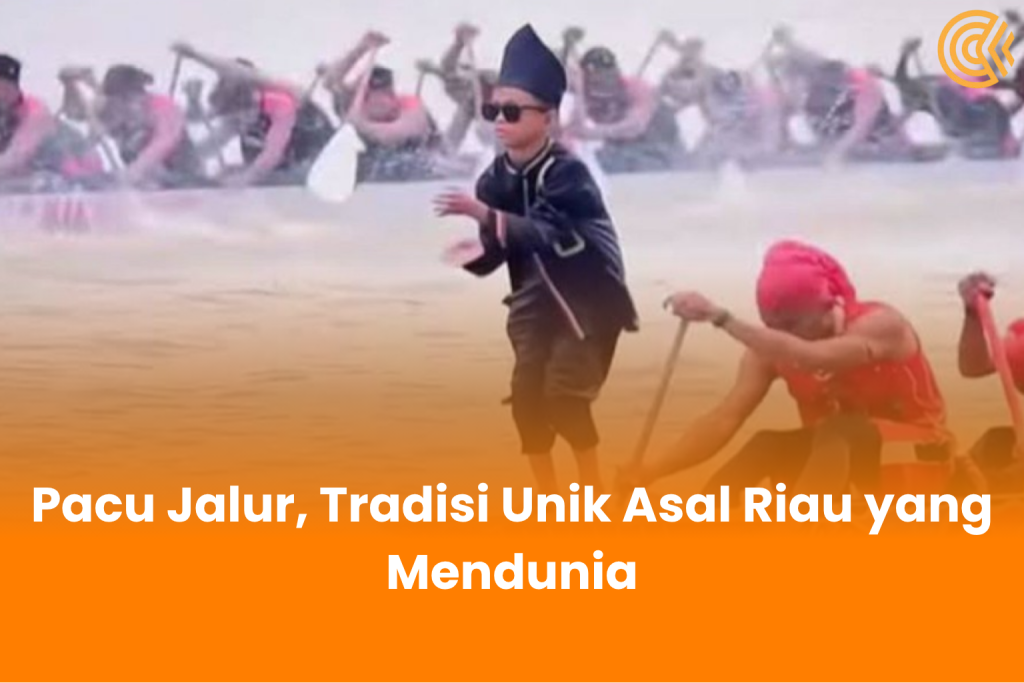 Pacu Jalur, Tradisi Unik Asal Riau yang Mendunia