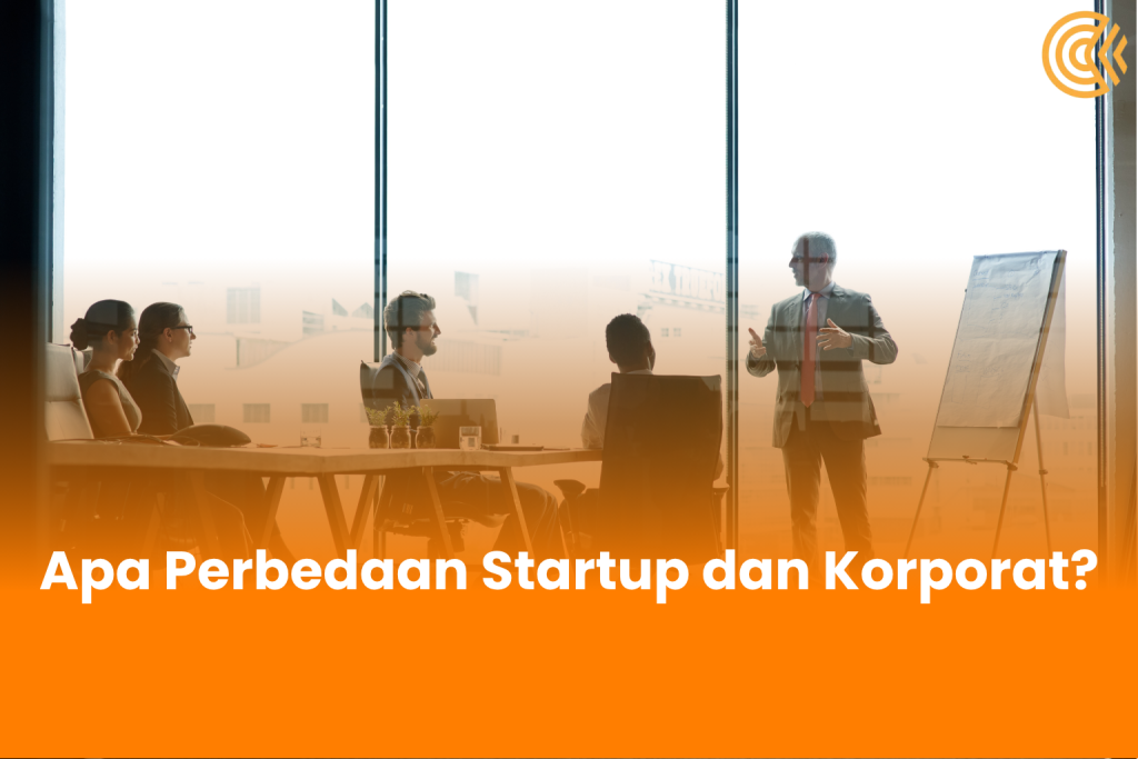 Apa Perbedaan Startup dan Korporat