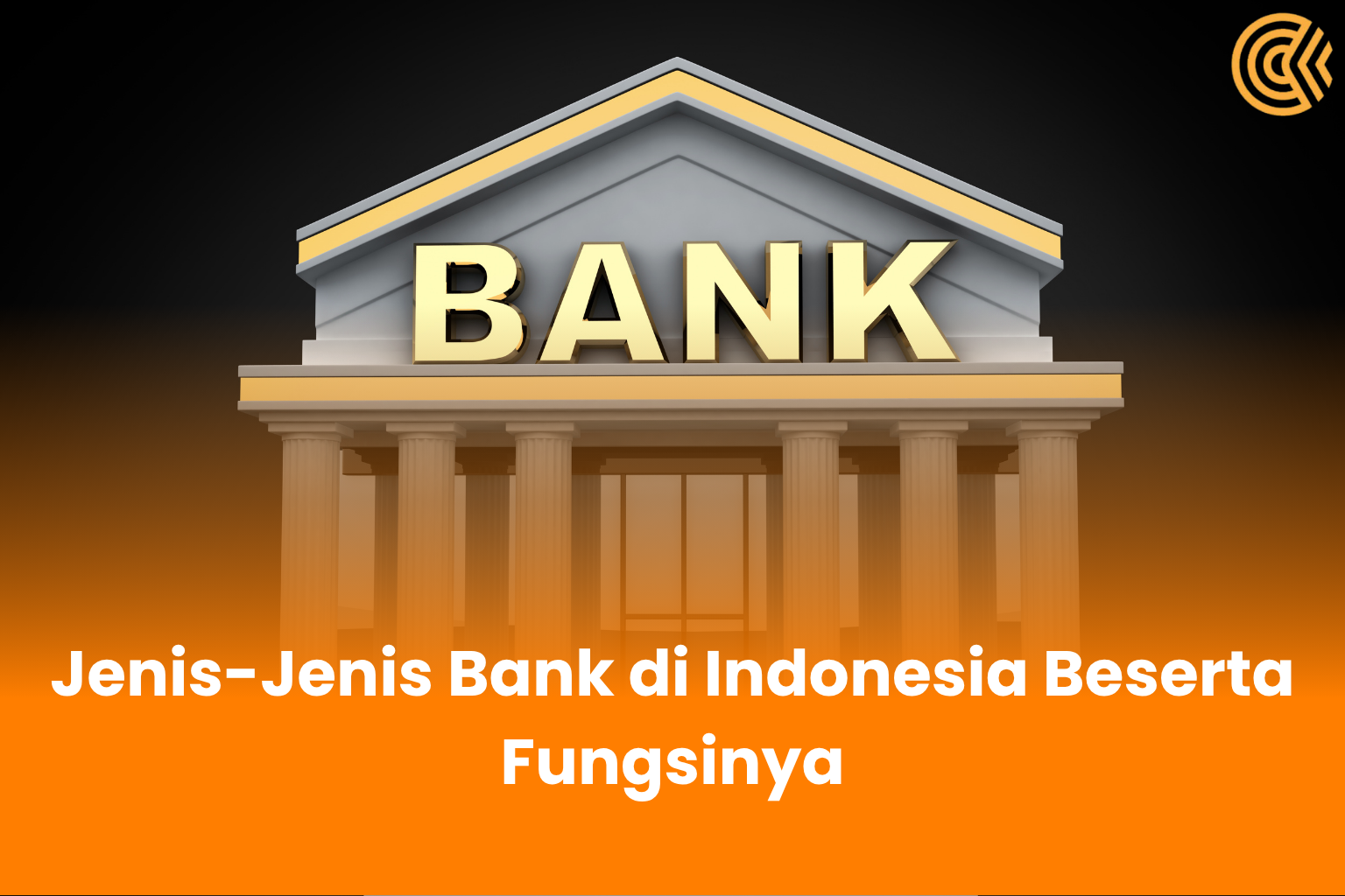 Jenis-Jenis Bank di Indonesia Beserta Fungsinya