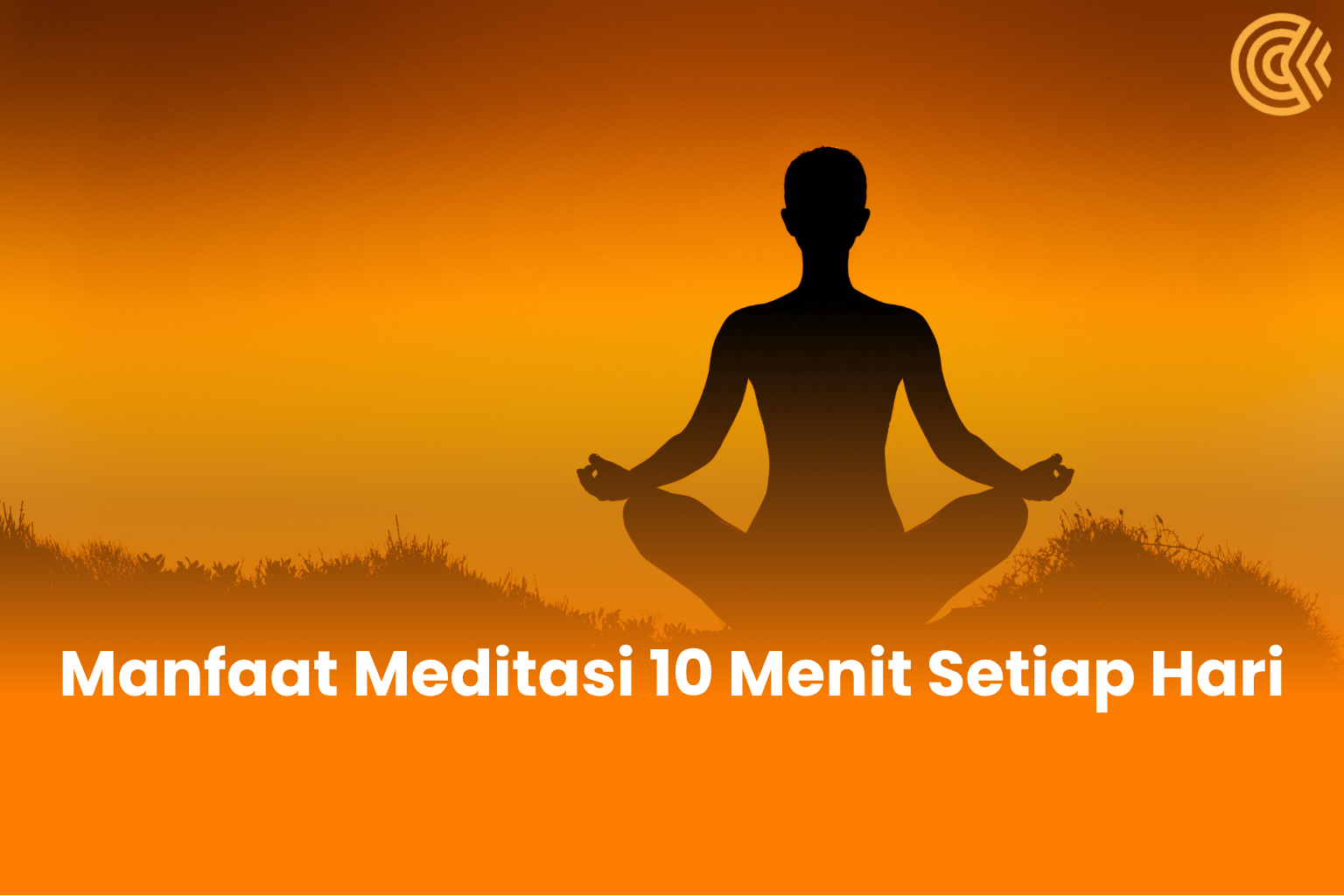 Manfaat Meditasi 10 Menit Setiap Hari